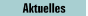 Aktuelles